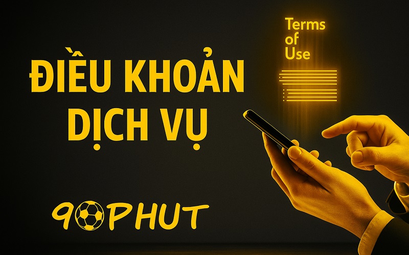 Điều khoản dịch vụ 90phut