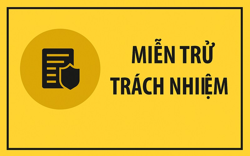 miễn trừ trách nhiệm